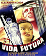 La vida futura (Things to Come)