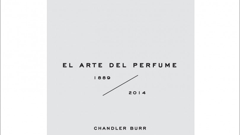 El Arte del Perfume 1889 – 2014