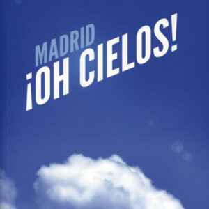 ¡Oh cielos! | Madrid