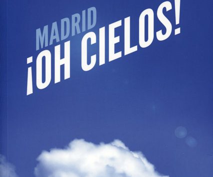 ¡Oh cielos! | Madrid