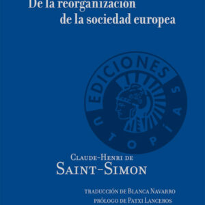 De la reorganización de la sociedad europea | Claude-Henri de Saint Simon