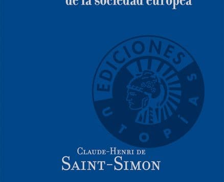 De la reorganización de la sociedad europea | Claude-Henri de Saint Simon