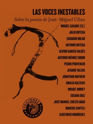 Las voces inestables. Sobre la poesía de José-Miguel Ullán