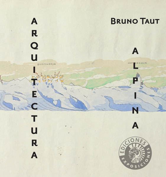 ARQUITECTURA ALPINA | BRUNO TAUT