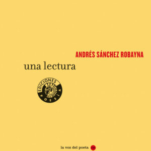 Una lectura | Andrés Sánchez Robayna