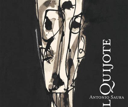EL QUIJOTE DE ANTONIO SAURA | Antonio Saura