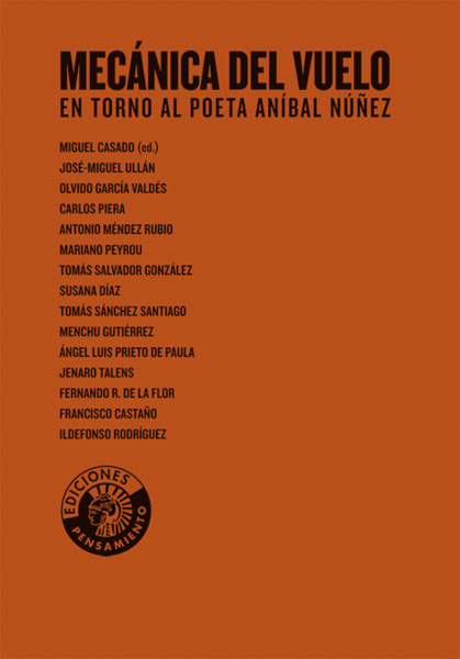 Mecánica del vuelo. En torno al poeta Aníbal Núñez | Miguel Casado (ed.)
