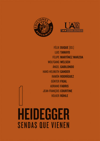 HEIDEGGER. SENDAS QUE VIENEN | FÉLIX DUQUE (ED.)