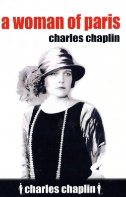 Sesión 3: Charles Chaplin (largometraje) – Una mujer de París (A Woman of Paris: A Drama of Fate)