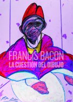 Francis Bacon. La cuestión del dibujo