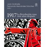 Presentación del libro: 1917. La Revolución rusa cien años después