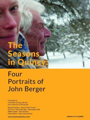 The Seasons in Quincy. Four Portraits of John Berger