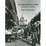 Presentación del libro póstumo de José Vidal-Beneyto: Celebración de París. Lugares y gentes