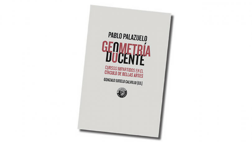 Presentación del libro: Geometría Docente, de Pablo Palazuelo