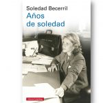 Presentación del libro: Años de soledad. Soledad Becerril