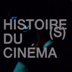 Histoire(s) du cinéma, de Jean-Luc Godard