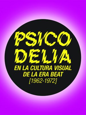 Psicodelia en la cultura visual de la era beat (1962-1972)