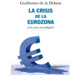 Presentación del libro: La crisis de la Eurozona, de Guillermo de la Dehesa