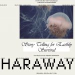 Donna Haraway: Story Telling For Earthly Survival