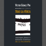 Presentación del libro: Tras la física, de Víctor Gómez Pin