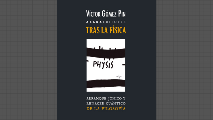 Presentación del libro: Tras la física, de Víctor Gómez Pin