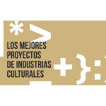 Los mejores proyectos de Industrias Culturales 2019 en el Ministerio de Cultura y Deporte