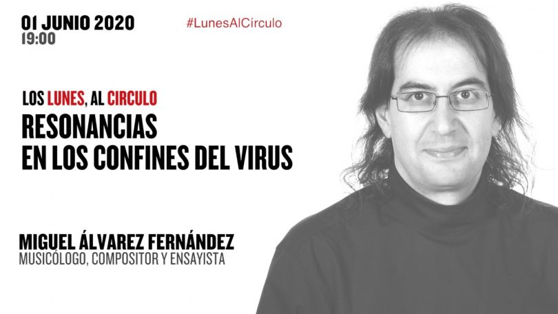 Miguel Álvarez Fernández (Ars Sonora): «Resonancias en los confines del virus»