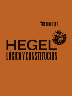 "Hegel. Lógica y Constitución" es uno de los libros incluidos en el sorteo del Congreso Internacional "Una amistad especial: Hegel y Hölderlin 1770-2020"