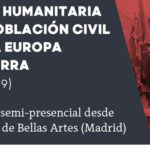 Congreso: Ayuda humanitaria a la población civil en una Europa en guerra (1914-1949)