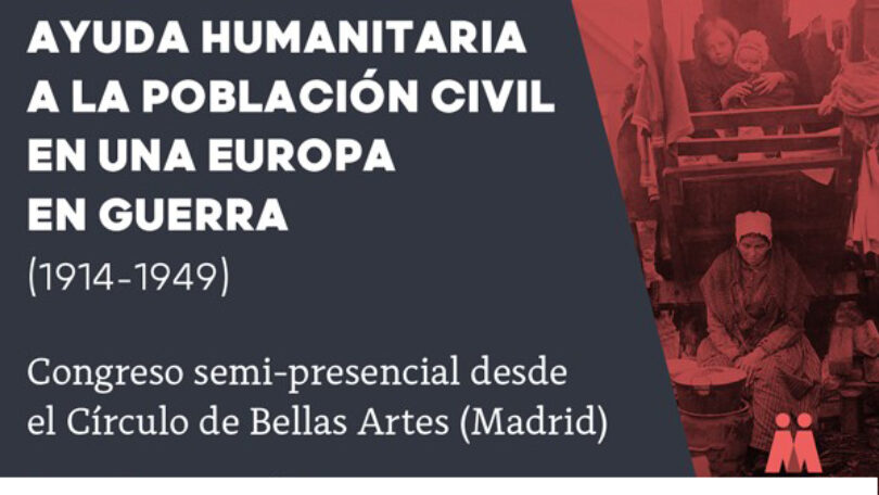 Congreso: Ayuda humanitaria a la población civil en una Europa en guerra (1914-1949)