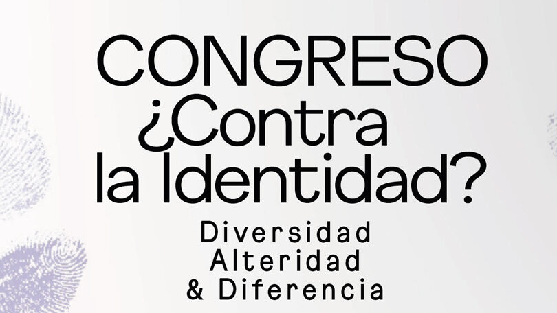 Congreso: ¿Contra la identidad?