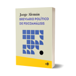 Presentación de Jorge Alemán: Breviario político de psicoanálisis