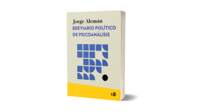 Presentación de Jorge Alemán: Breviario político de psicoanálisis