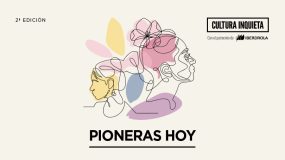 Cultura Inquieta celebra la segunda edición de ‘Pioneras hoy’