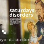 Saturday Disorders + 06 supervisoras